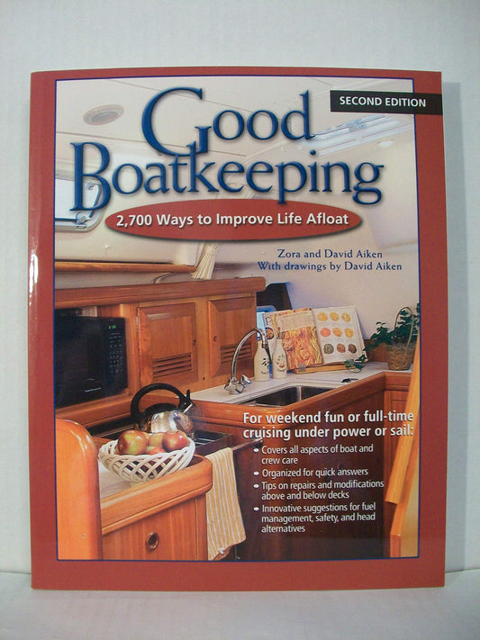 Good Boatkeeping: 2,700 Ways to Improve Life Afloat