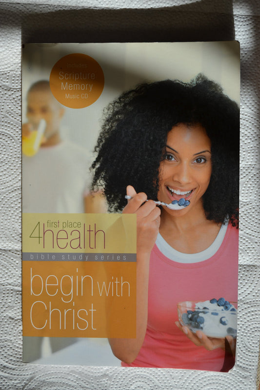 Begin With Christ (First Place 4 Health Bible Study)