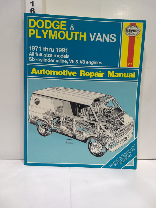 Dodge and Plymouth Vans 1971 Thru 1991, All Full-Size Models Automotive Repair Manual