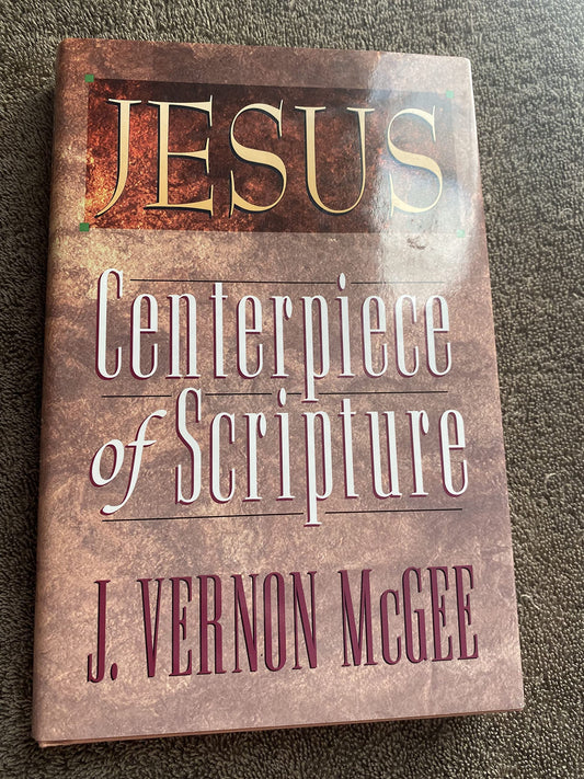Jesus: Centerpiece of Scripture