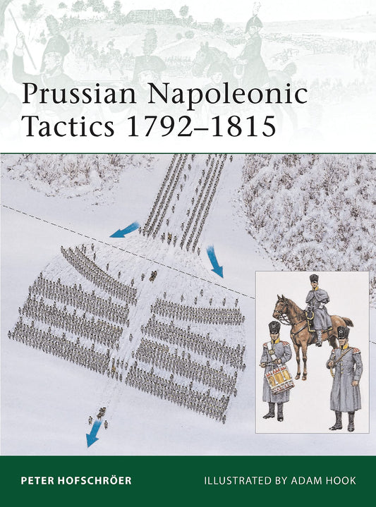 Prussian Napoleonic Tactics 1792–1815 (Elite, 182)