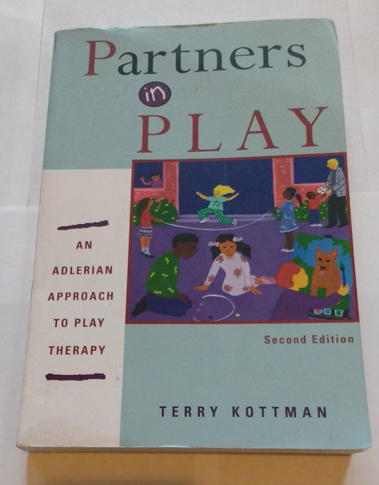 Partners in Play: An Adlerian Approach to Play Therapy