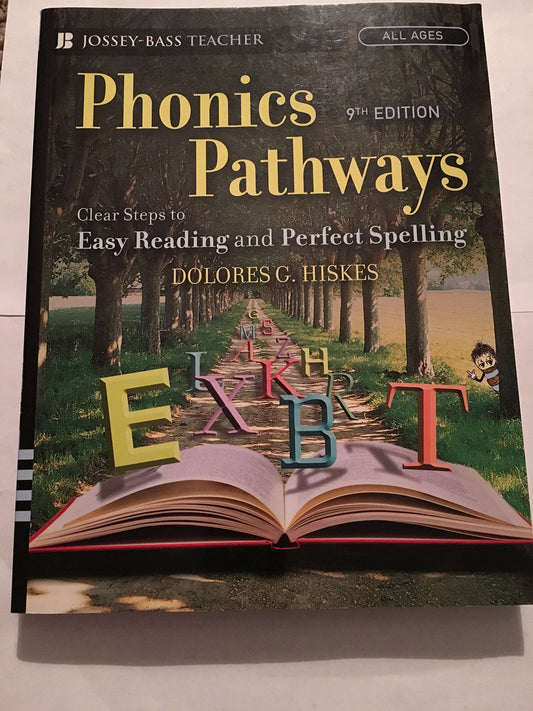 Phonics Pathways: Clear Steps To Easy Reading And Perfect Spelling
