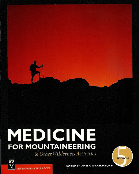 Medicine: For Mountaineering & Other Wilderness Activities 5th Edition