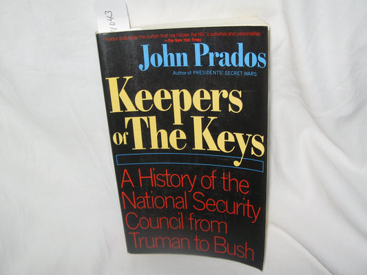 Keepers of the Keys: A History of the National Security Council from Truman to Bush