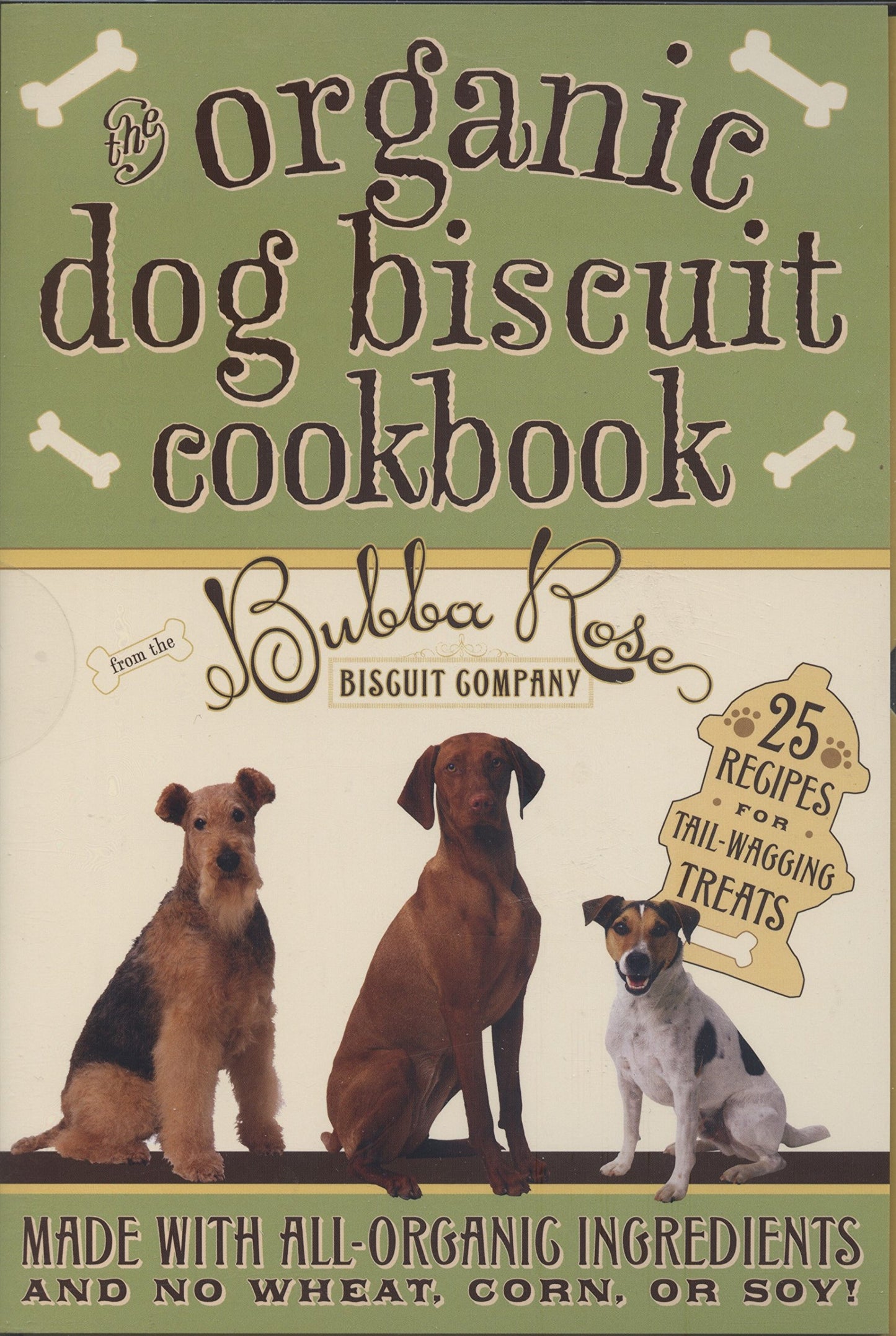 Organic Dog Biscuit Cookbook