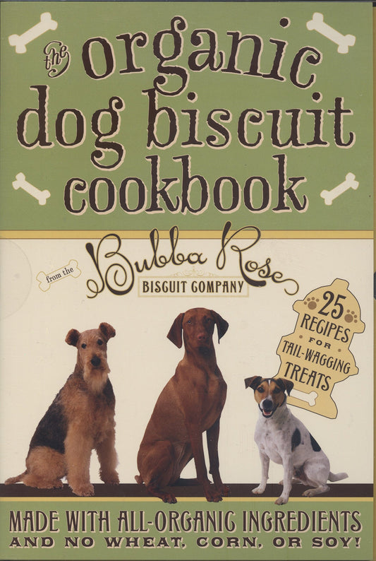 Organic Dog Biscuit Cookbook