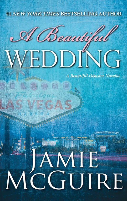 A Beautiful Wedding: A Novella (Beautiful Disaster Series)