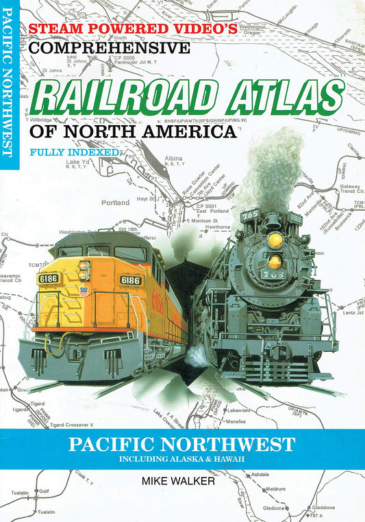 SPV's Comprehensive Railroad Atlas of North America: Pacific Northwest