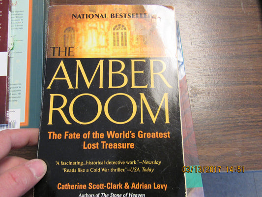 The Amber Room: The Fate of the World's Greatest Lost Treasure