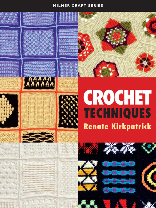 Crochet Techniques (Milner Craft Series)