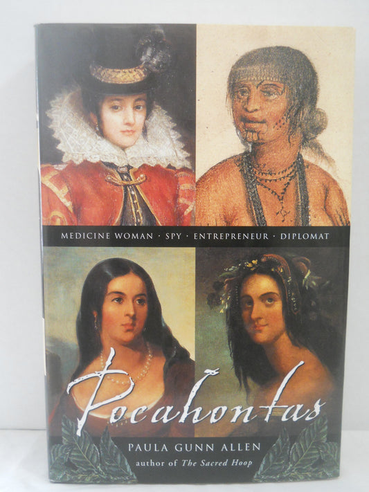 Pocahontas: Medicine Woman, Spy, Entrepreneur, Diplomat