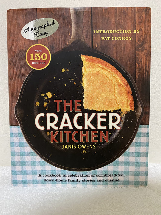 The Cracker Kitchen: A Cookbook in Celebration of Cornbread-Fed, Down Home Family Stories and Cuisine