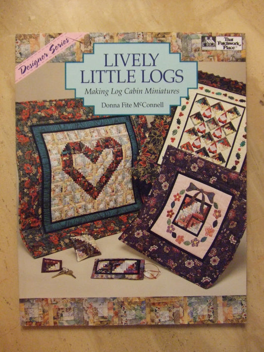 Lively Little Logs: Making Log Cabin Miniatures (Designer)