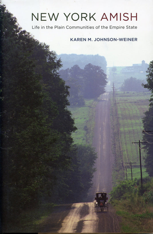 New York Amish: Life in the Plain Communities of the Empire State