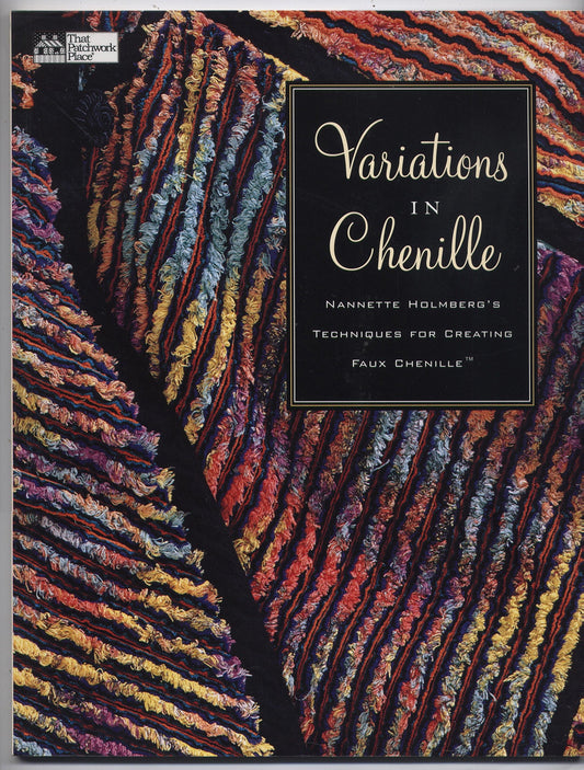 Variations in Chenille: Nannette Holmberg's Techniques for Creating Faux Chenille