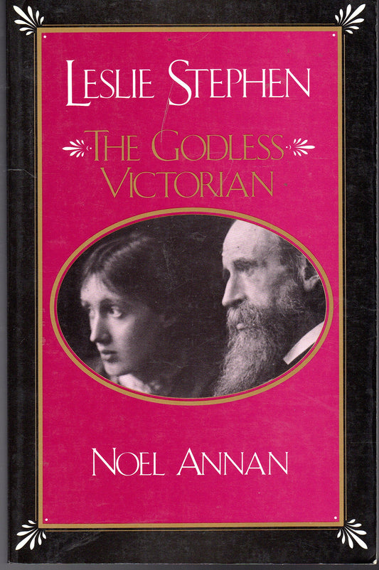 Leslie Stephen: The Godless Victorian