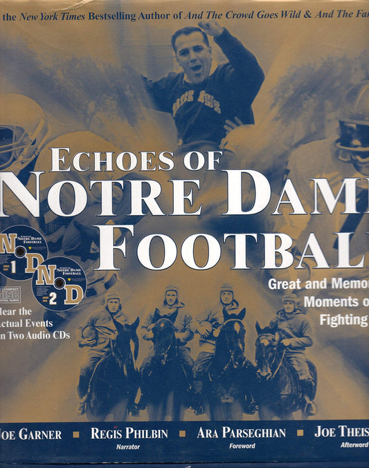 Echoes of Notre Dame Football: Great and Memorable Moments of the Fighting Irish (with 2 audio CDs)