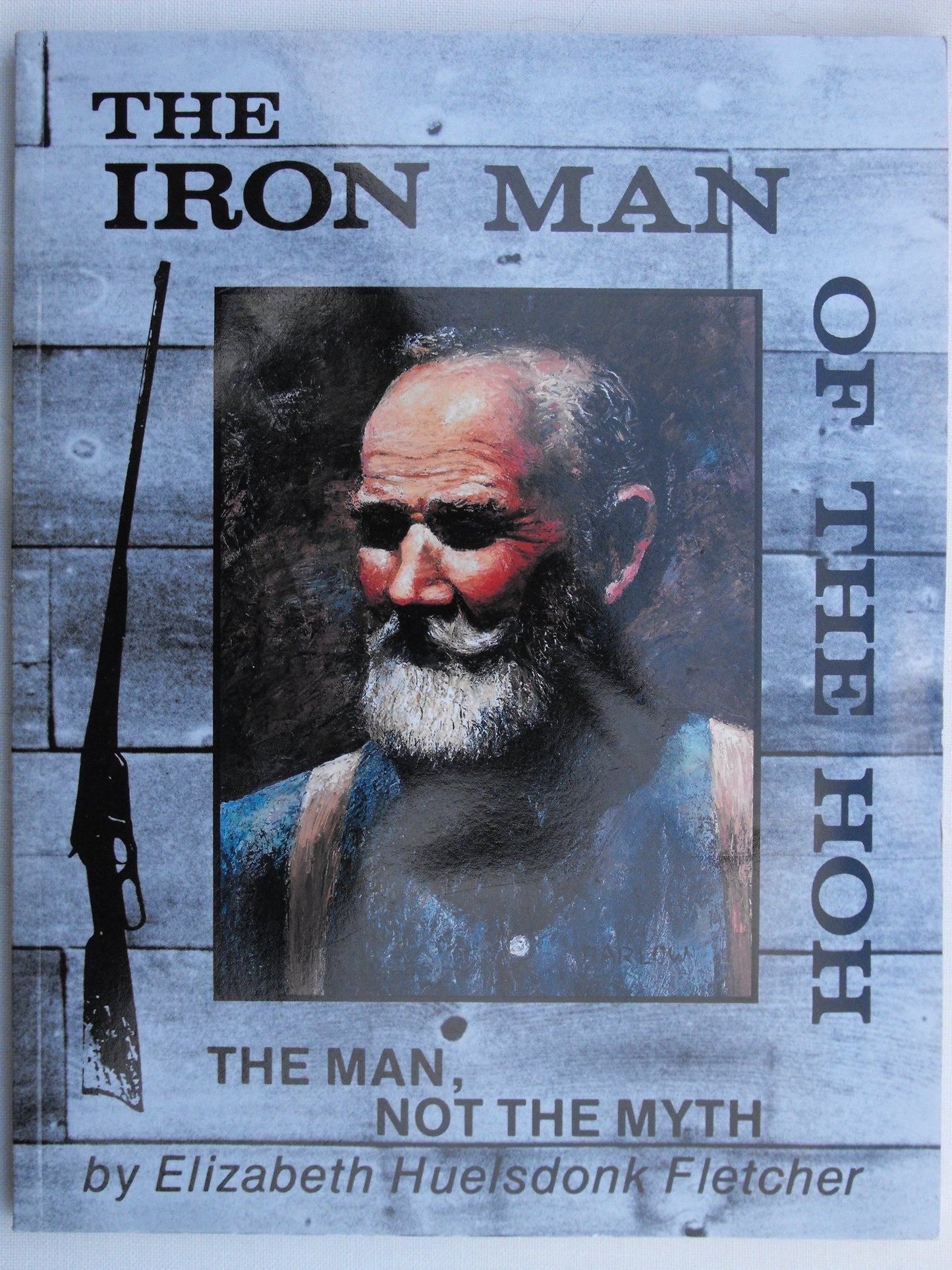 The Iron Man of the Hoh: The Man, Not the Myth