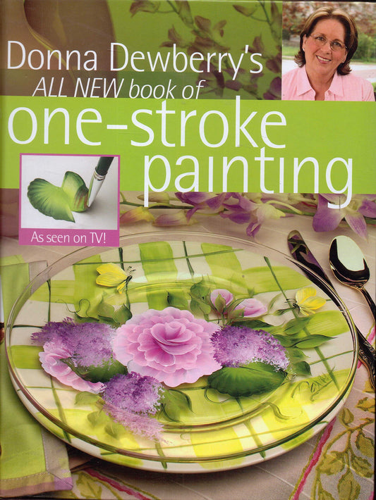 Donna Dewberry's All New Book of One-Stroke Painting