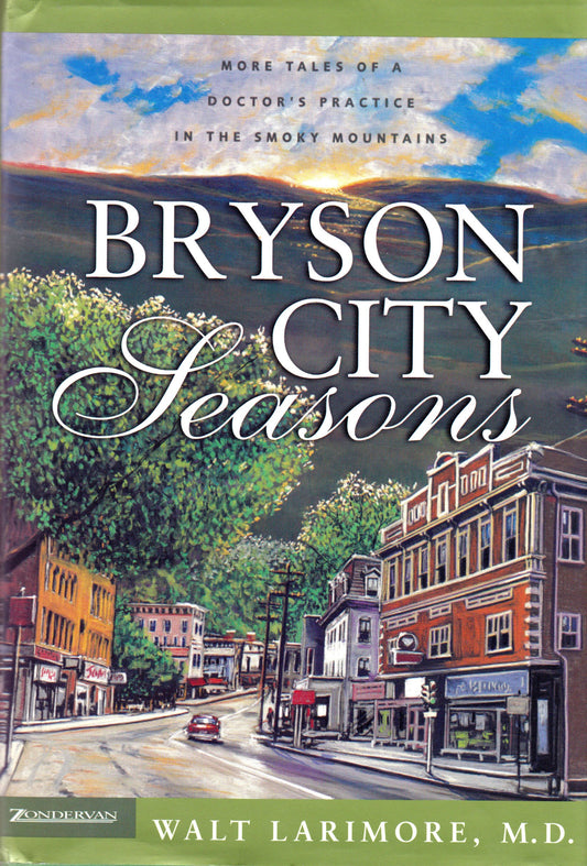 Bryson City Seasons: More Tales of a Doctor's Practice in the Smoky Mountains