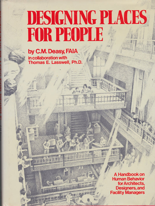 Designing places for people: A handbook on human behavior for architects, designers, and facility managers