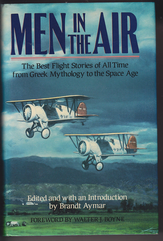 Men in the Air: The Best Flight Stories of All Time from Greek Mythology to the Space Age