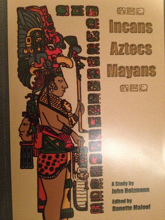 Incans Aztecs Mayans