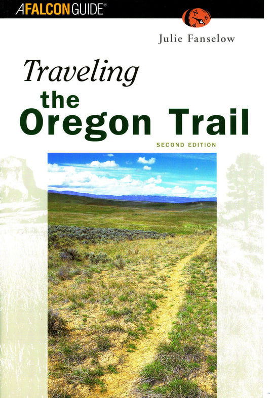 Traveling the Oregon Trail, 2nd Edition
