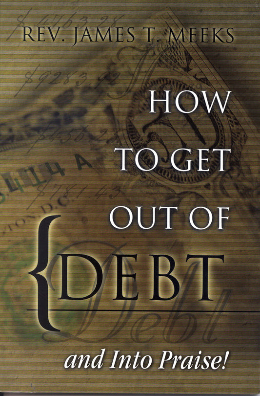 How To Get Out of Debt...And Into Praise