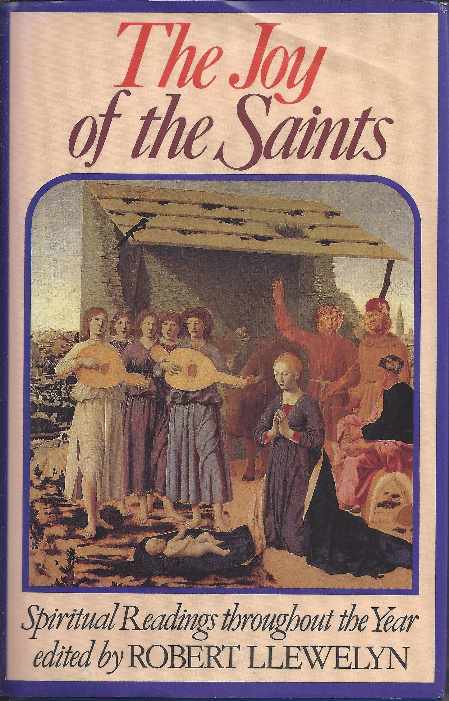 Joy of the Saints: Spiritual Readings Throughout the Year