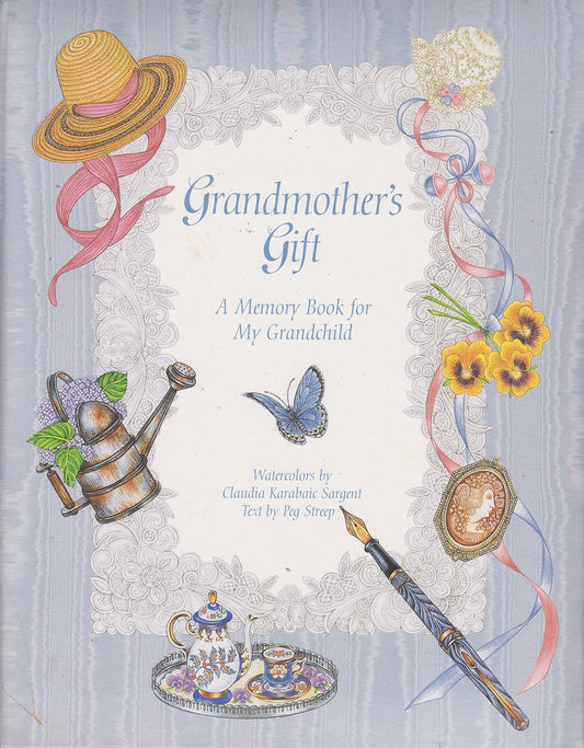 Grandmother's Gift: A Memory Book for My Grandchild