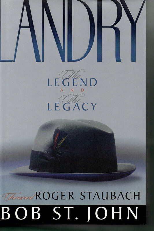Landry: The Legend and the Legacy