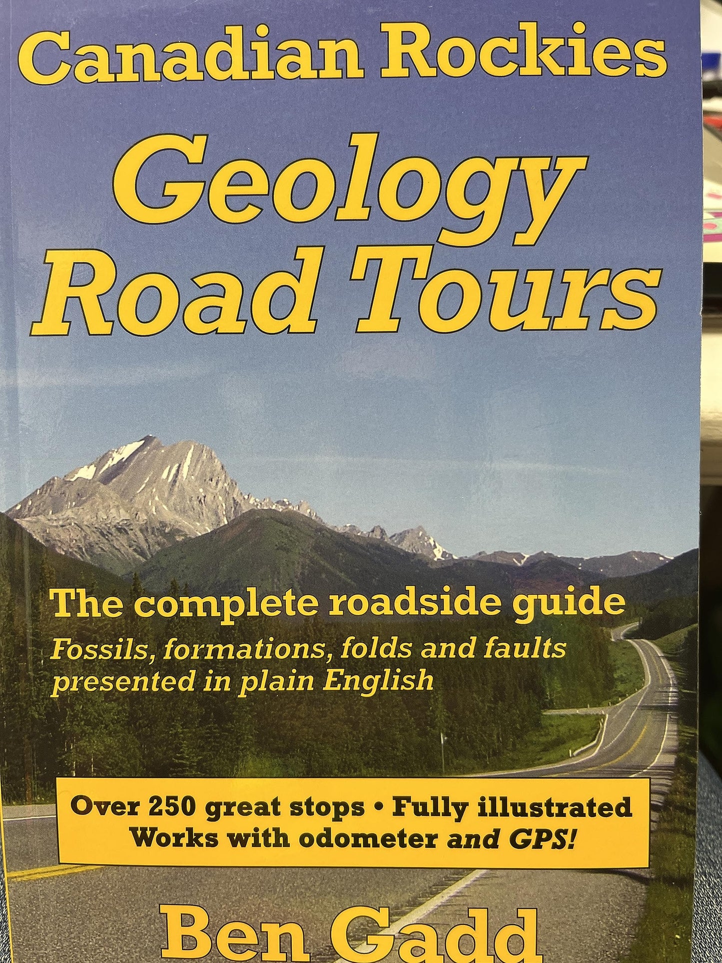 Canadian Rockies Geology Road Tours, The Complete Roadside Guide