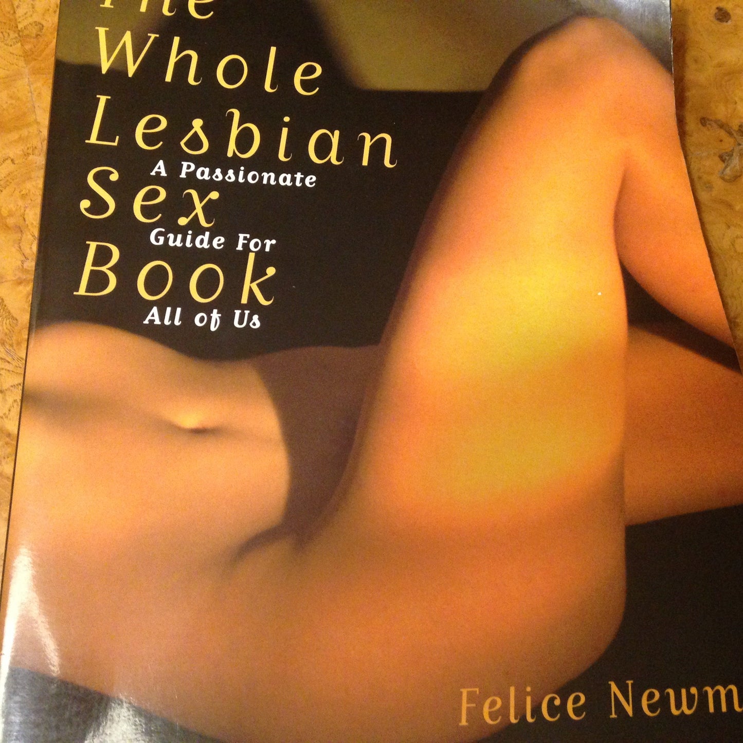 The Whole Lesbian Sex Book: A Passionate Guide for All of Us