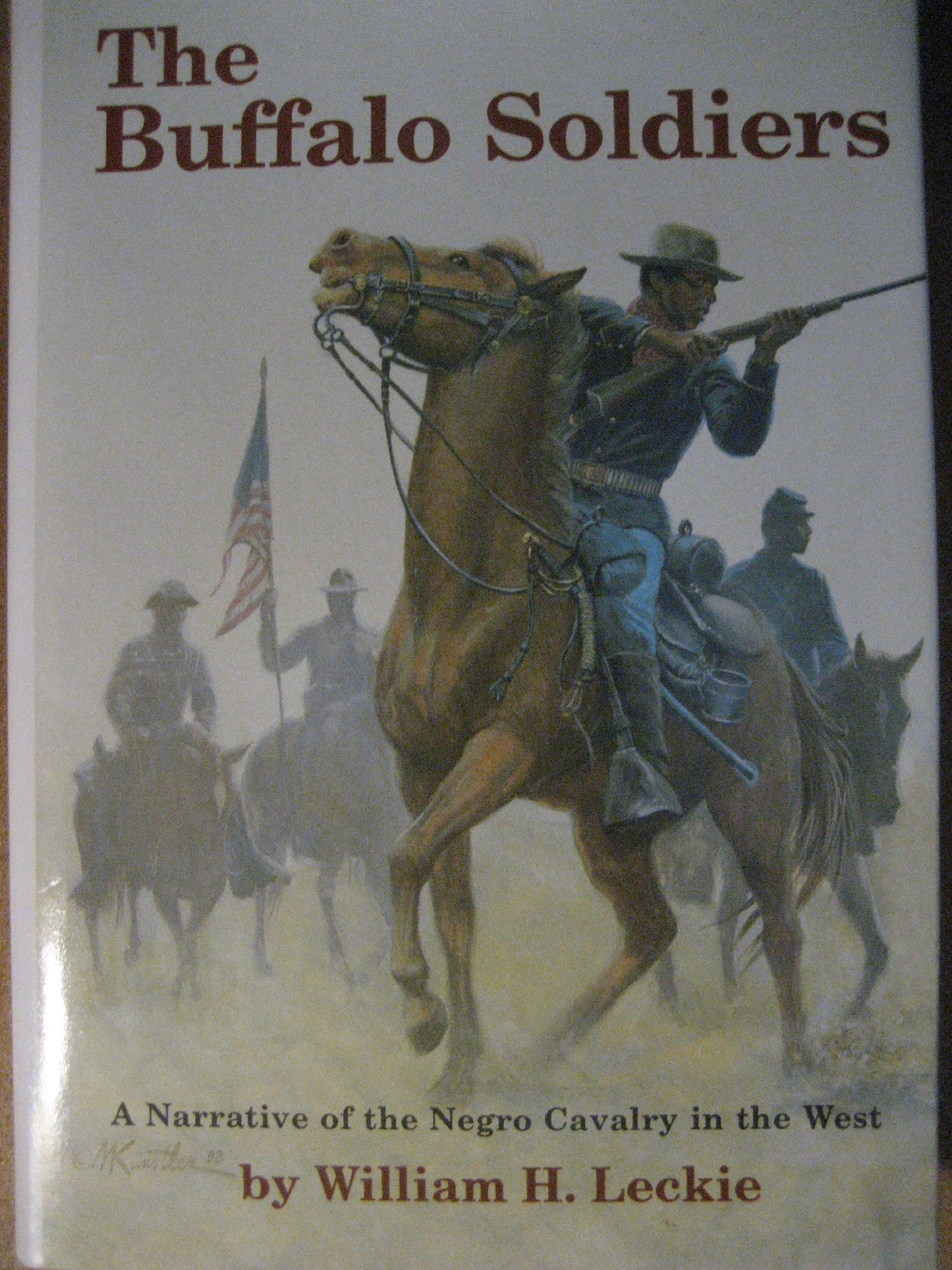 The Buffalo Soldiers: A Narrative of the Negro Cavalry in the West